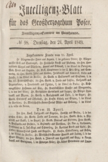 Intelligenz-Blatt für das Großherzogthum Posen. 1849, № 98 (24 April)