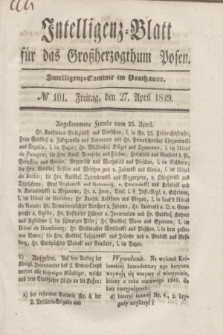 Intelligenz-Blatt für das Großherzogthum Posen. 1849, № 101 (27 April)