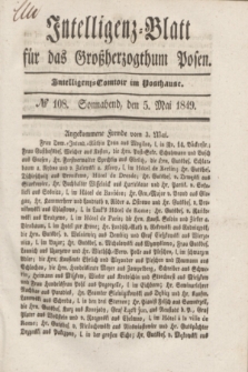 Intelligenz-Blatt für das Großherzogthum Posen. 1849, № 108 (5 Mai)