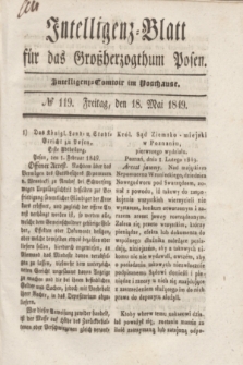 Intelligenz-Blatt für das Großherzogthum Posen. 1849, № 119 (18 Mai)