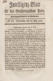 Intelligenz-Blatt für das Großherzogthum Posen. 1849, № 124 (24 Mai)