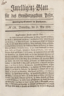 Intelligenz-Blatt für das Großherzogthum Posen. 1849, № 130 (31 Mai)