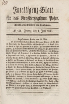 Intelligenz-Blatt für das Großherzogthum Posen. 1849, № 131 (1 Juni)