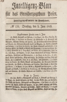 Intelligenz-Blatt für das Großherzogthum Posen. 1849, № 134 (5 Juni)