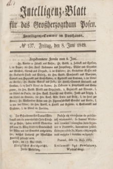 Intelligenz-Blatt für das Großherzogthum Posen. 1849, № 137 (8 Juni)