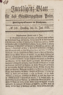 Intelligenz-Blatt für das Großherzogthum Posen. 1849, № 140 (12 Juni)
