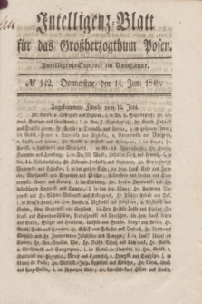 Intelligenz-Blatt für das Großherzogthum Posen. 1849, № 142 (14 Juni) + dod.