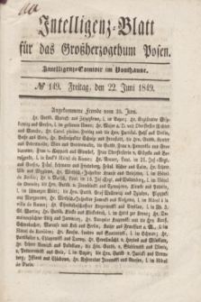 Intelligenz-Blatt für das Großherzogthum Posen. 1849, № 149 (22 Juni)