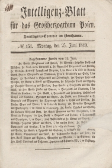 Intelligenz-Blatt für das Großherzogthum Posen. 1849, № 151 (25 Juni)