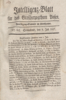 Intelligenz-Blatt für das Großherzogthum Posen. 1837, Nro. 162 (8 Juli) + dod.