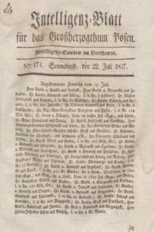 Intelligenz-Blatt für das Großherzogthum Posen. 1837, Nro. 174 (22 Juli) + dod.
