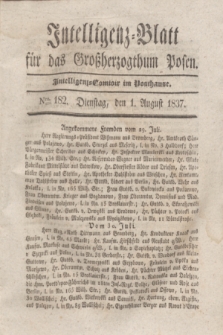 Intelligenz-Blatt für das Großherzogthum Posen. 1837, Nro. 182 (1 August)