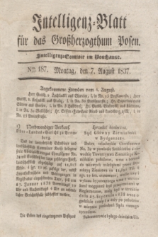 Intelligenz-Blatt für das Großherzogthum Posen. 1837, Nro. 187 (7 August)