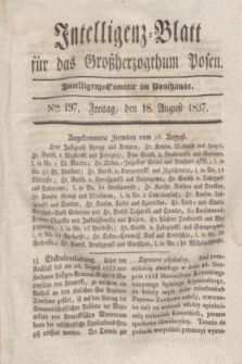 Intelligenz-Blatt für das Großherzogthum Posen. 1837, Nro. 197 (18 August) + dod.