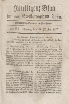 Intelligenz-Blatt für das Großherzogthum Posen. 1837, Nro. 253 (23 Oktober)