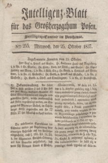 Intelligenz-Blatt für das Großherzogthum Posen. 1837, Nro. 255 (25 Oktober)