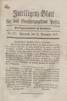 Intelligenz-Blatt für das Großherzogthum Posen. 1837, Nro. 273 (15 November) + dod.