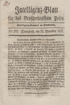 Intelligenz-Blatt für das Großherzogthum Posen. 1837, Nro. 282 (25 November) + dod.