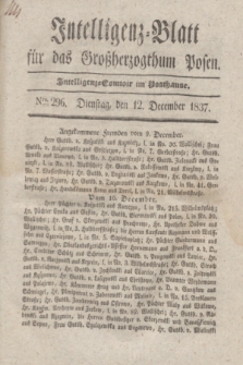 Intelligenz-Blatt für das Großherzogthum Posen. 1837, Nro. 296 (12 December) + dod.