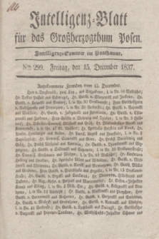 Intelligenz-Blatt für das Großherzogthum Posen. 1837, Nro. 299 (15 December) + dod.