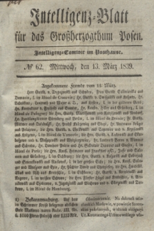 Intelligenz-Blatt für das Großherzogthum Posen. 1839, № 62 (13 März)