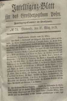 Intelligenz-Blatt für das Großherzogthum Posen. 1839, № 74 (27 März)