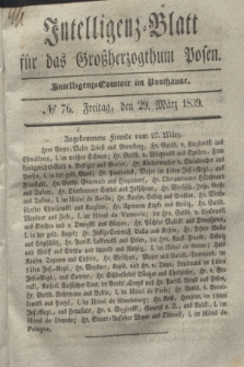 Intelligenz-Blatt für das Großherzogthum Posen. 1839, № 76 (29 März)