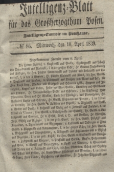 Intelligenz-Blatt für das Großherzogthum Posen. 1839, № 86 (10 April)