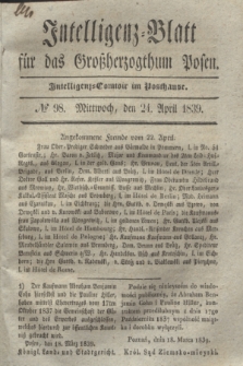 Intelligenz-Blatt für das Großherzogthum Posen. 1839, № 98 (24 April)
