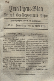 Intelligenz-Blatt für das Großherzogthum Posen. 1839, № 99 (25 April)