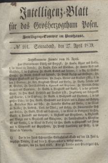 Intelligenz-Blatt für das Großherzogthum Posen. 1839, № 101 (27 April)