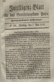 Intelligenz-Blatt für das Großherzogthum Posen. 1839, № 109 (7 Mai)