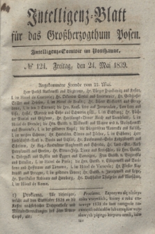 Intelligenz-Blatt für das Großherzogthum Posen. 1839, № 124 (24 Mai)