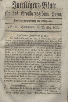 Intelligenz-Blatt für das Großherzogthum Posen. 1839, № 125 (25 Mai)