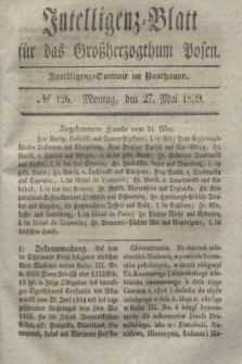 Intelligenz-Blatt für das Großherzogthum Posen. 1839, № 126 (27 Mai)