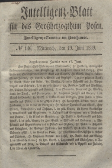 Intelligenz-Blatt für das Großherzogthum Posen. 1839, № 146 (19 Juni)