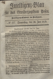 Intelligenz-Blatt für das Großherzogthum Posen. 1839, № 147 (20 Juni) + dod.