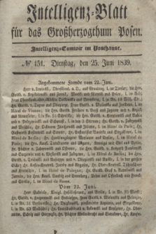 Intelligenz-Blatt für das Großherzogthum Posen. 1839, № 151 (25 Juni) + dod.