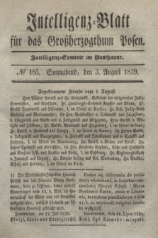 Intelligenz-Blatt für das Großherzogthum Posen. 1839, № 185 (3 August)