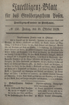 Intelligenz-Blatt für das Großherzogthum Posen. 1839, № 250 (18 Oktober)