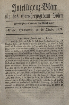 Intelligenz-Blatt für das Großherzogthum Posen. 1839, № 257 (26 Oktober)
