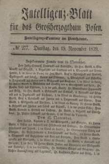 Intelligenz-Blatt für das Großherzogthum Posen. 1839, № 277 (19 November)