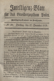 Intelligenz-Blatt für das Großherzogthum Posen. 1839, № 301 (17 December) + dod.