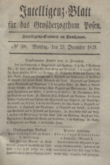 Intelligenz-Blatt für das Großherzogthum Posen. 1839, № 306 (23 December) + dod.