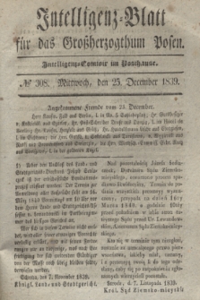Intelligenz-Blatt für das Großherzogthum Posen. 1839, № 308 (25 December) + dod.