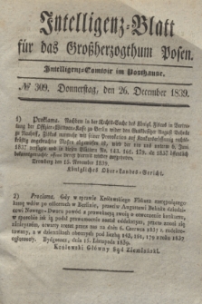 Intelligenz-Blatt für das Großherzogthum Posen. 1839, № 309 (26 December)