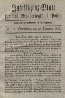 Intelligenz-Blatt für das Großherzogthum Posen. 1839, № 311 (28 December)