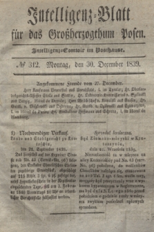 Intelligenz-Blatt für das Großherzogthum Posen. 1839, № 312 (30 December) + dod.