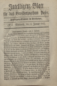 Intelligenz-Blatt für das Großherzogthum Posen. 1843, № 3 (4 Januar) + dod.