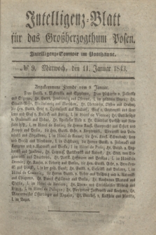 Intelligenz-Blatt für das Großherzogthum Posen. 1843, № 9 (11 Januar)